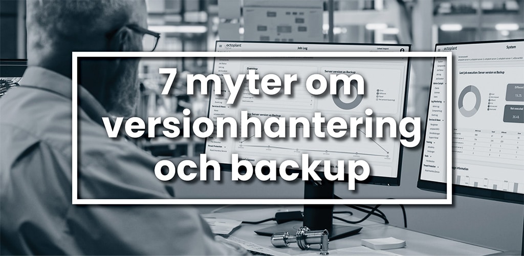 7 myter om versionhantering och backup